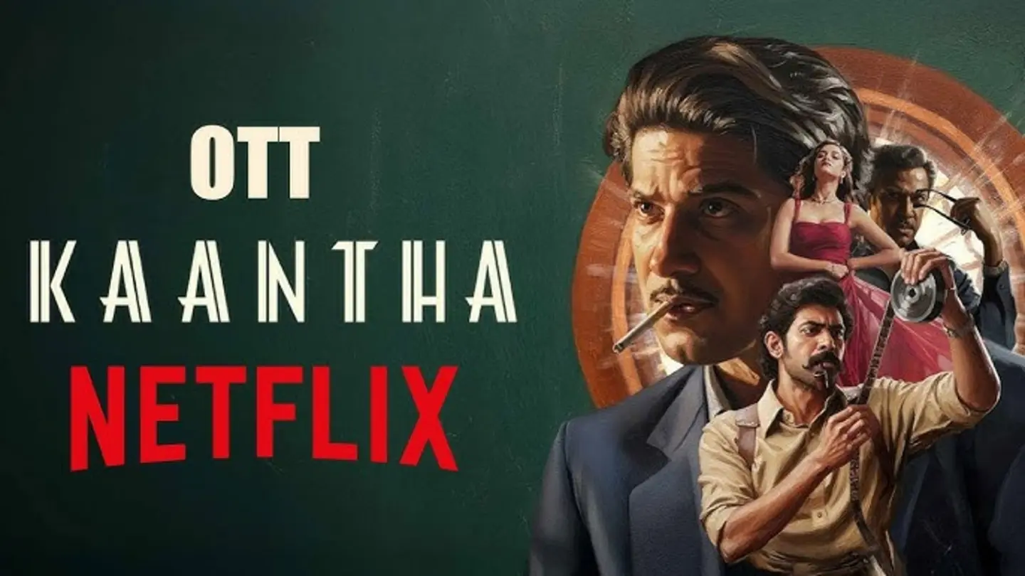 Netflix Announces Kaantha OTT Release Date and Launch Details